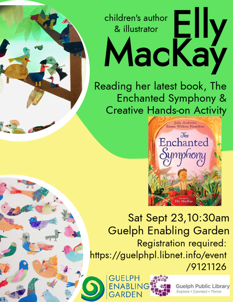 Poster for Elly MacKay event reading event on Saturday Sept 23rd 2023 at 10:30AM in the Guelph Enabling Garden.